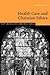 Health Care and Christian E...