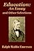 Education: An Essay and Other Selections