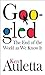 Googled: The End of the World as We Know It