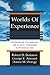 Worlds Of Experience: Interweaving Philosophical And Clinical Dimensions In Psychoanalysis