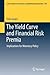 The Yield Curve and Financial Risk Premia: Implications for Monetary Policy (Lecture Notes in Economics and Mathematical Systems, 654)