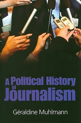 Political History of Journalism (Paperback)