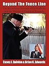 Beyond the Fence Line: The Eyewitness Account of Ed Hoffman and the Murder of President John F. Kennedy
