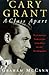 Cary Grant: A Class Apart