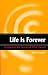 Life is Forever by Susy Smith