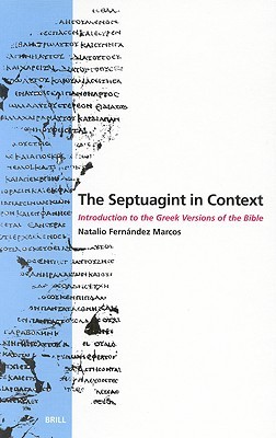 The Septuagint in Context: Introduction to the Greek Version of the Bible (Hardcover)