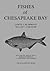 Fishes of the Chesapeake Bay