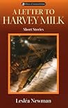 A Letter to Harvey Milk by Lesléa Newman