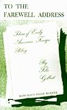 To the Farewell Address: Ideas of Early American Foreign Policy To the Farewell Address: Ideas of Early American Foreign Policy