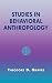 Studies in Behavioral Anthr...