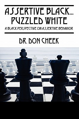 Assertive Black...Puzzled White: A Black Perspective on Assertive Behavior (Paperback)