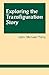 Exploring the Transfiguration Story by John Michael Perry