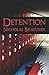 Detention by Nicholas Bratcher