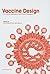 Vaccine Design: Innovative ...