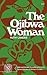 The Ojibwa Woman