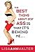 The Best Thing About My Ass Is That It's Behind Me by Lisa Ann Walter