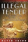 Illegal Tender: G...
