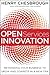 Open Services Innovation: Rethinking Your Business to Grow and Compete in a New Era