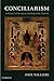 Conciliarism: A History of Decision-Making in the Church