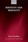 Identity and Modality (Mind Association Occasional Series) Identity and Modality (Mind Association Occasional Series)