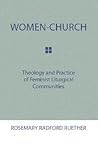 Women-Church: Theology and Practice of Feminist Liturgical Communities