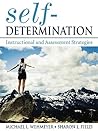 Self-Determination: Instructional and Assessment Strategies Self-Determination: Instructional and Assessment Strategies