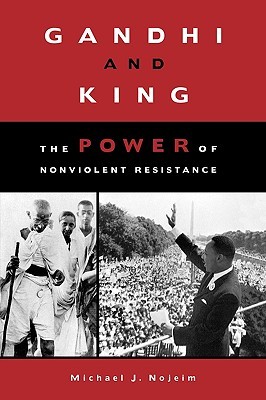 Gandhi and King: The Power of Nonviolent Resistance (Hardcover)