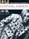 The Complete History of Costume & Fashion by Bronwyn Cosgrave