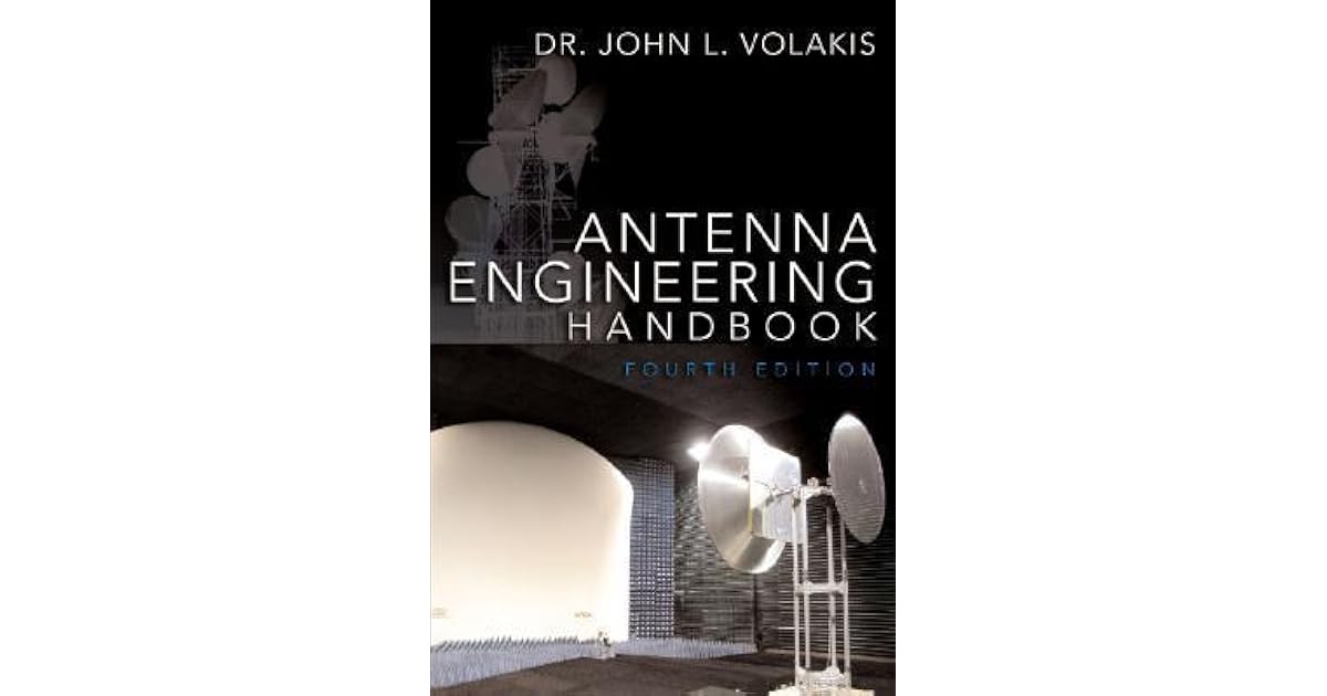 Antenna Engineering Handbook by John L. Volakis