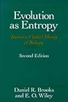 Evolution as Entropy: Toward a Unified Theory of Biology