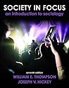 Society in Focus: An Introduction to Sociology Society in Focus: An Introduction to Sociology