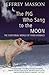 Pig Who Sang to the Moon by Jeffrey Moussaieff Masson