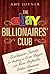 The eBay Billionaires' Club by Amy Joyner
