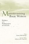 Mainstreaming Basic Writers: politics and pedagogies of access