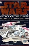Star Wars:  Attack of the Clones - Incredible Cross-Sections