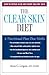 The Clear Skin Diet by Alan C. Logan