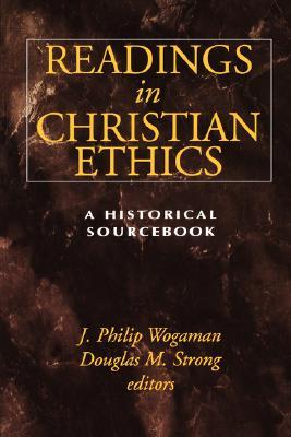 Readings in Christian Ethics: A Historical Sourcebook (Paperback)