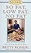 More So Fat, Low Fat, No Fat For Family and Friends: Recipes for Family and Friends That Cut the Fat but Not the Flavor