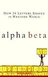 Alpha Beta by John Man
