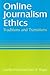 Online Journalism Ethics: Traditions and Transitions