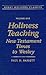 Holiness Teaching: New Testament Times to Wesley: Volume 1 (Great Holiness Classics)