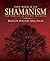 The World of Shamanism by Roger Walsh