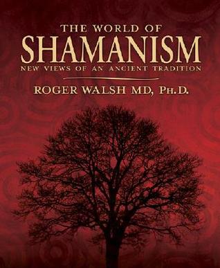 The World of Shamanism: New Views of an Ancient Tradition (Paperback)