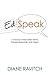 Edspeak: A Glossary of Education Terms, Phases, Buzzwords, Jargon