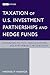 Taxation of U.S. Investment Partnerships and Hedge Funds: Accounting Policies, Tax Allocations, and Performance Presentation (Wiley Professional Advisory Services)