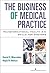 The Business of Medical Pra...
