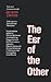 The Ear of the Other: Otobi...