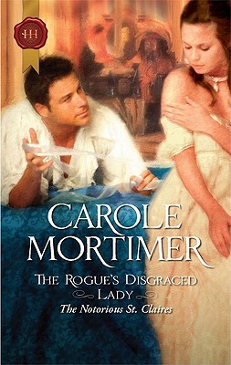 The Rogue's Disgraced Lady (The Notorious St Claires, #3)