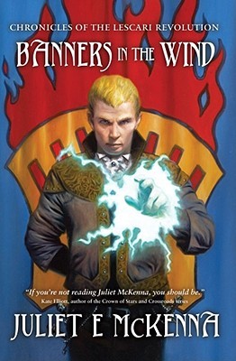 Banners in the Wind (The Chronicles of the Lescari Revolution, #3)