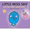 Little Miss Shy and the Fairy Godmother Little Miss Shy and the Fairy Godmother